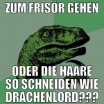zum Frisör gehen oder die Haare so schneiden wie D