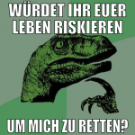 würdet ihr euer leben riskieren um mich zu retten?