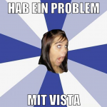 hab ein problem mit vista