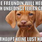 eine freundin will heute noch unbedingt feiern geh