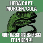lieba capt. morgen/cola oder jägermaister/energi t
