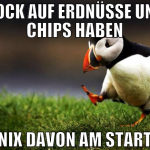 bock auf erdnüsse und chips haben nix davon am sta