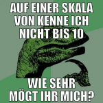 auf einer skala von kenne ich nicht bis 10 wie seh