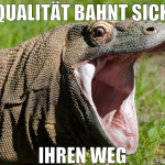 qualität bahnt sich ihren weg