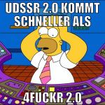 UdSSR 2.0 KOMMT SCHNELLER ALS 4fuckr 2.0
