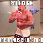 Prühfunk warcheinlisch bestanden
