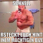 schnell versteckt euch hinter meinem mächtigen biz