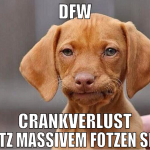dfw crankverlust trotz massivem fotzen spam