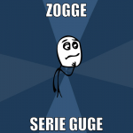 zogge serie guge