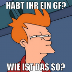 Habt ihr ein gf? Wie ist das so?