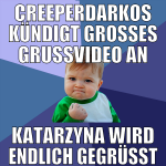CREEPerdarkos kündigt großes grußvideo an katarzyn