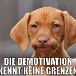 die demotivation kennt keine grenzen
