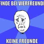 finde bei vierfreunde keine freunde