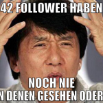 42 follower haben noch nie was von denen gesehen o