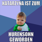 katarzyna ist zum hurensohn geworden