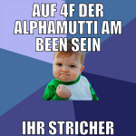 auf 4f der alphamutti am been sein ihr stricher