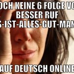 noch keine 6 folge von besser ruf es-ist-alles-gut