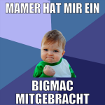 Mamer hat mir ein bigmac mitgebracht