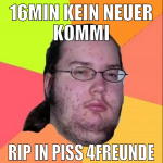 16min kein neuer kommi rip in piss 4freunde
