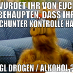 WÜRDET IHR VON EUCH BEHAUPTEN, dass ihr euchunter 