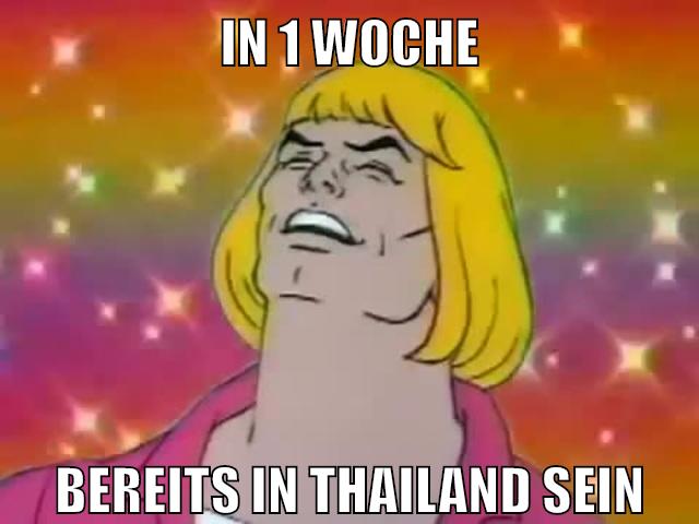 in 1 woche bereits in thailand sein