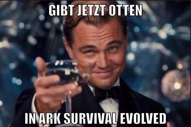 gibt jetzt otten in ark survival evolved